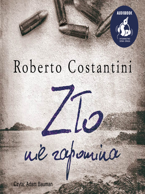 Title details for Zło nie zapomina by Roberto Costantini - Available